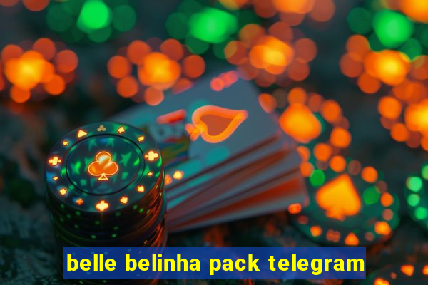 belle belinha pack telegram